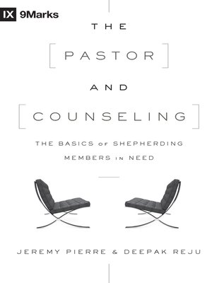 cover image of The Pastor and Counseling: the Basics of Shepherding Members in Need